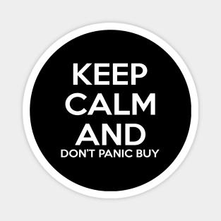 Minimalist Keep Calm And Don't Panic Buy Typography Design Magnet